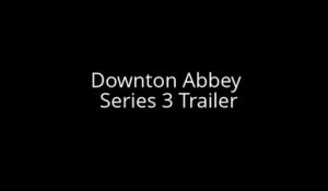 Downtown Abbey - Promo saison 3