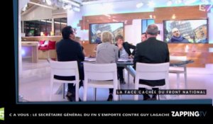 Front National : gros clash entre le secrétaire général du FN et Guy Lagache sur C à vous (vidéo)