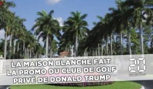 La Maison Blanche fait la promo du club de golf privé de Donald Trump