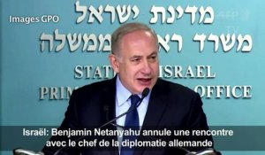 Netanyahu annule une rencontre avec Sigmar Gabriel