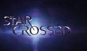 Star-Crossed - Promo 1x10