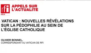 Vatican : nouvelles révélations sur la pédophilie au sein de l’Eglise Catholique
