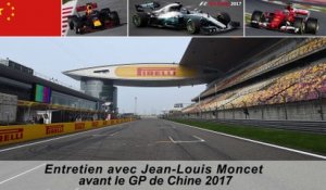 Entretien avec Jean-Louis Moncet avant le Grand Prix de Chine 2017