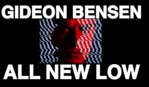 Gideon Bensen - All New Low