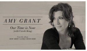 Amy Grant - Our Time Is Now (Lyric Video)