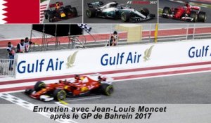 Entretien avec Jean-Louis Moncet après le Grand Prix de Bahrein 2017