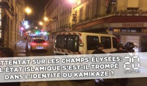 Attentat sur les Champs-Élysées: L'Etat Islamique s'est-il trompé dans l'identité du kamikaze ?