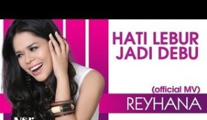 Reyhana - Hati Lebur Jadi Debu (Official Music Video)