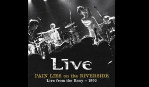Live - Pain Lies On The Riverside