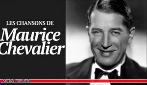 Maurice Chevalier - Les plus belles chansons françaises