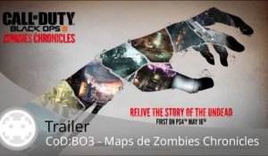 Trailer - Call of Duty: Black Ops 3 Zombies Chronicles (Découverte des Maps !)