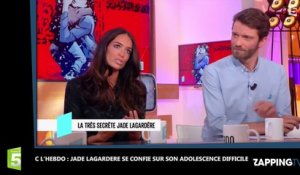 C L'Hebdo : Jade Lagardère se confie sur son adolescence difficile