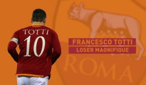 Foot - ITA - Roma : Totti, «loser magnifique»