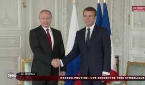[Zap Actu] Emmanuel Macron rencontre Vladimir Poutine au château de Versailles (30/05/17)