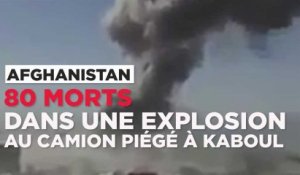 Afghanistan : 80 morts dans une explosion au camion piégé