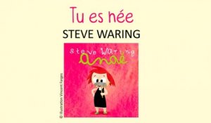 Steve Waring - Tu es née - Chanson pour enfants