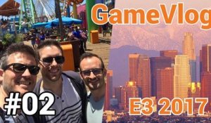 GameVlog spécial E3 2017 #2 :  Découverte de L.A