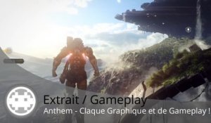 Extrait / Gameplay - Anthem (Gameplay et Claque Graphique en 4K !)