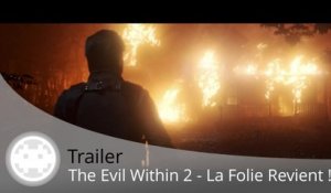 Trailer - The Evil Within 2 - La Terreur Gore et Psychologique Revient en 2017 !