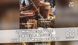20 Minutes invite  Isabelle A chez Rural by Marc Veyrat
