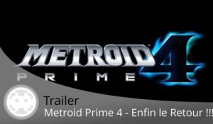 Trailer - Metroid Prime 4 - Enfin l'annonce sur Nintendo Switch !
