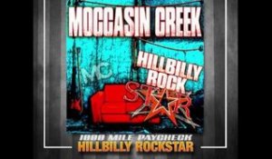 Moccasin Creek - Hillbilly Rockstar (Album Sampler)