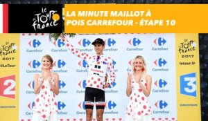 La minute maillot à pois Carrefour - Étape 10 - Tour de France 2017