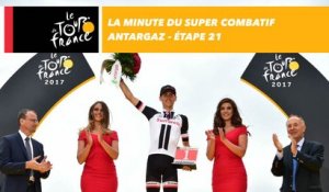 La minute du Super Combatif Antargaz - Étape 21 - Tour de France 2017