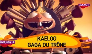 KAELOO - GAGA DU TRÔNE (Episode inédit saison 3 dessin animé TéléTOON+)