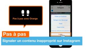 Pas à pas - Signaler un contenu inapproprié sur Instagram - Orange