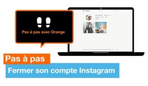 Pas à pas - Fermer son compte Instagram – Orange