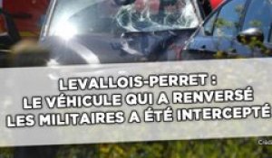 Levallois-Perret: Un véhicule fonce sur des militaires, six soldats blessés dont deux grièvement