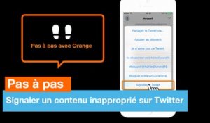 Pas à pas - Signaler un tweet inapproprié sur Twitter - Orange