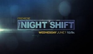 The Night Shift - Trailer saison 3