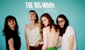 The Big Moon - Pull The Other One