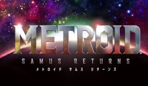 Metroid Samus Returns - Trailer Japon
