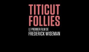 Titicut follies Bande-annonce VOSTFR