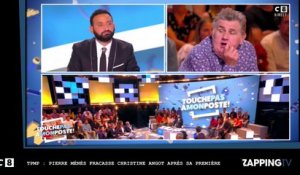 TPMP : Pierre Ménès fracasse Christine Angot après sa première dans ONPC