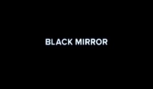 "Black Mirror" - Trailer Saison 4