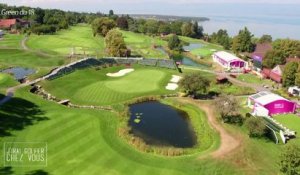 Golf - Evasion : J'irai golfer à l'Evian Resort Golf Club