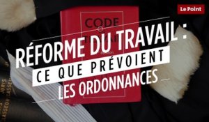 Code du travail : ce que les ordonnances vont changer