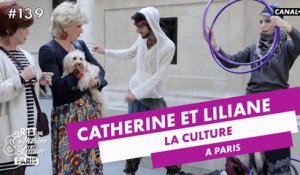 La culture est partout - Catherine et Liliane - CANAL+