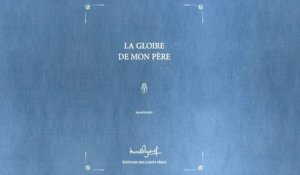 Le manuscrit inédit de l'oeuvre de Pagnol "La Gloire de mon père"