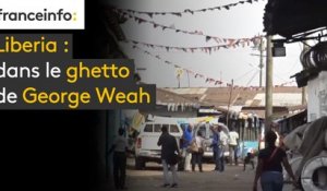 Liberia : dans le ghetto de George Weah