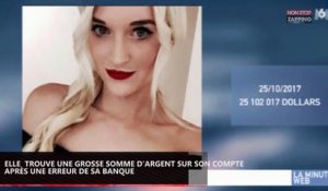 Sa banque se trompe et lui fait un virement de 24 millions de dollars ! (vidéo)