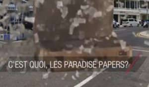 Les Paradise papers, c'est quoi au juste?