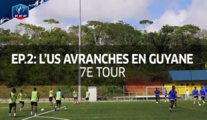 L'US Avranches en Guyane (Episode 2)