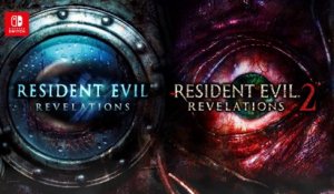 Resident Evil : Revelations 1 et 2 - Bande-annonce Switch