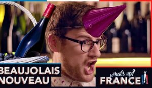 What's Up France - #10 - Le Beaujolais nouveau