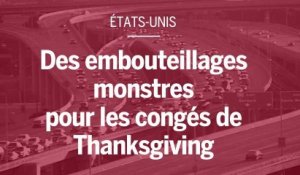 Etats-Unis : des embouteillages monstres pour les congés de Thanksgiving